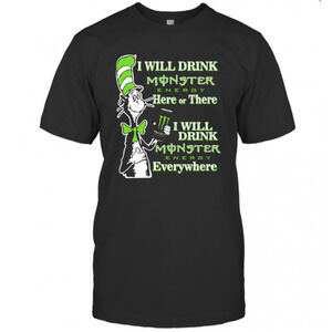 Dr Seuss I Will Drink Monster Here Or There T-Shirt